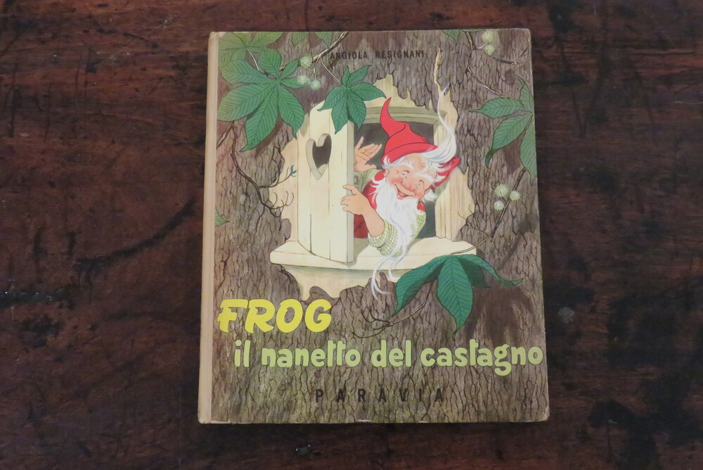ANGIOLA RESIGNANI. Frog il nanetto del castagno.