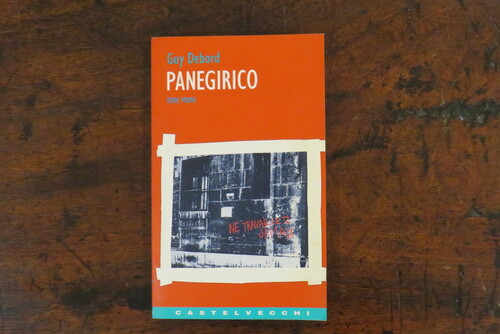Situazionismo GUY DEBORD. Panegirico.