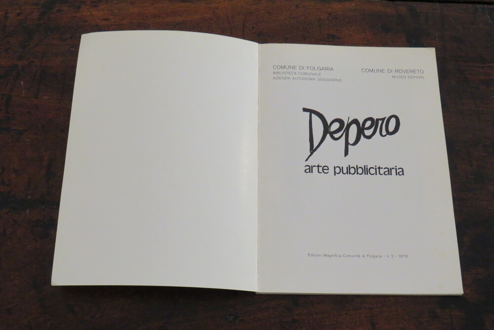 LUIGI SERRAVALLI, BRUNO PASSAMANI. Depero arte pubblicitaria.