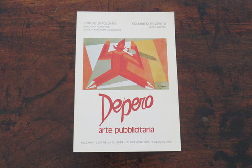 libri LUIGI SERRAVALLI, BRUNO PASSAMANI. Depero arte pubblicitaria.
