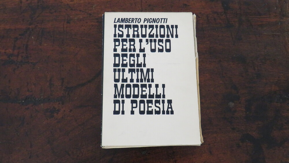 LAMBERTO PIGNOTTI. Istruzioni per l’uso degli ultimi modelli di poesia.