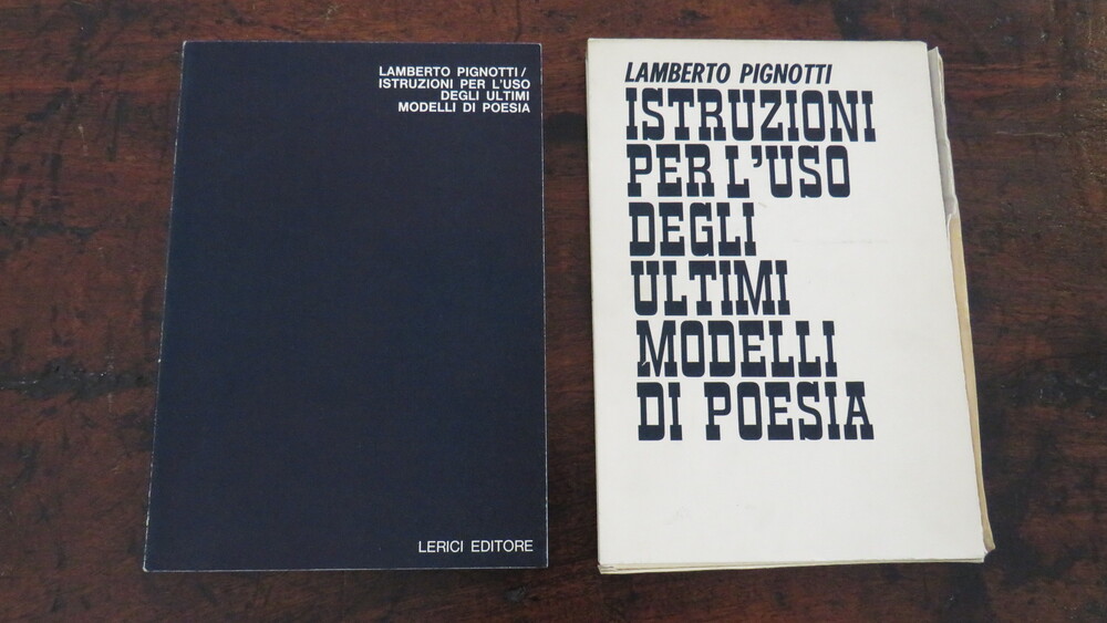 LAMBERTO PIGNOTTI. Istruzioni per l’uso degli ultimi modelli di poesia.