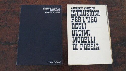 LAMBERTO PIGNOTTI. Istruzioni per l’uso degli ultimi modelli di poesia.