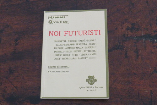 Nuove Proposte AA.VV. Noi futuristi. Teorie essenziali e chiarificazioni.