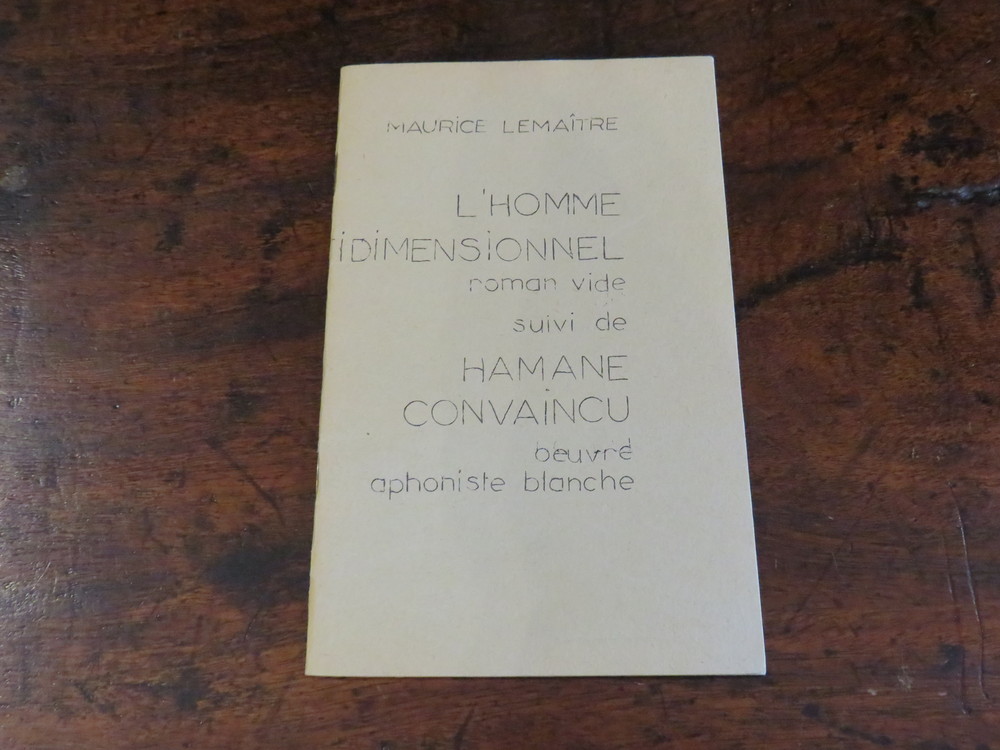 MAURICE LEMAITRE. L’Homme multidimensionnel roman vide suivi de Hamane Convaincu oeuvre aphoniste blanche
