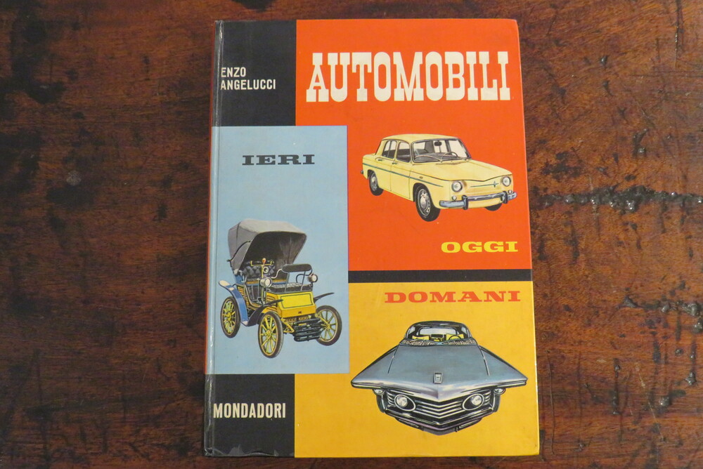 ENZO ANGELUCCI. Automobili ieri oggi domani.