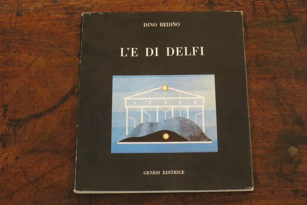 DINO BEDINO. L'E di Delfi.