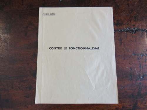 Situazionismo ASGER JORN. Contre le fonctionnalisme