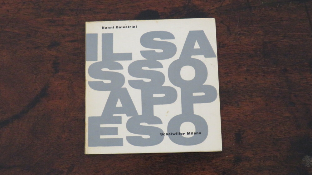NANNI BALESTRINI. Il sasso appeso.