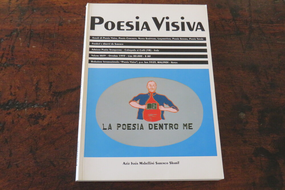 SARENCO. POESIA VISIVA. Annali di Poesia Visiva, Poesia Concreta, Nuova Scrittura, Logomotives, Poesia Sonora, Poesia Totale. Fondati e diretti da Sarenco.
