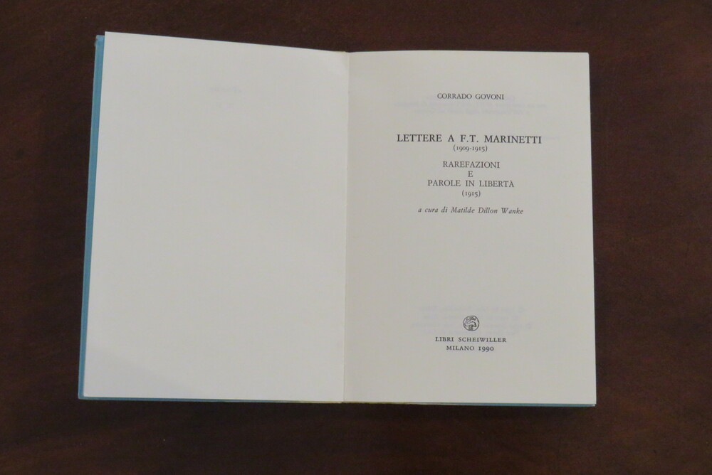 CORRADO GOVONI. Lettere a F.T. Marinetti (1909-1915). Rarefazioni e Parole in libertà (1915).