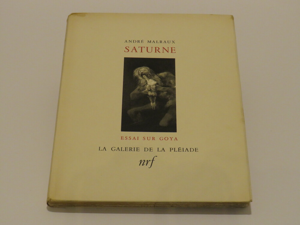 ANDRÉ MALRAUX. Saturne. Essai sur Goya.